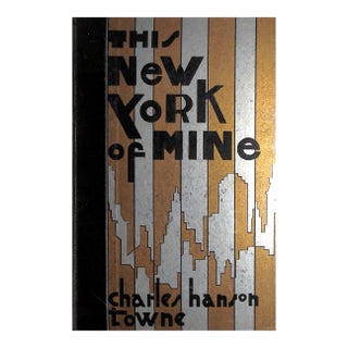 "This New York of Mine" 1931 Towne, Charles Hanson For Sale
