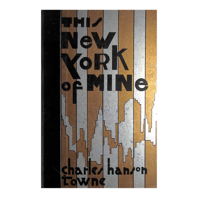 "This New York of Mine" 1931 Towne, Charles Hanson For Sale