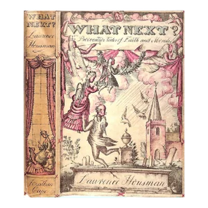 "What Next? Provocative Tales of Faith and Morals" 1938 Housman, Laurence