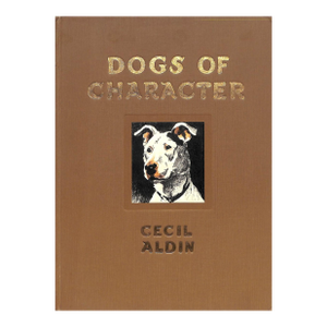 "Dogs of Character" Book 1927 Aldin, Cecil