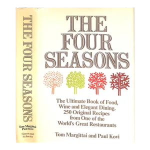 "The Four Seasons: 250 Original Recipes" 1980 Margittai, Tom & Kovi, Paul