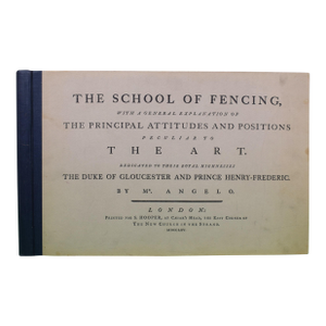 "The School of Fencing, With a General Explanation of the Principal Attitudes and Positions Peculiar to the Art" 1968 Angelo, Mr.