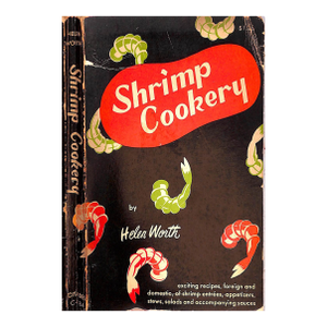 "Shrimp Cookery: Over 100 Recipes" 1964 Worth, Helen
