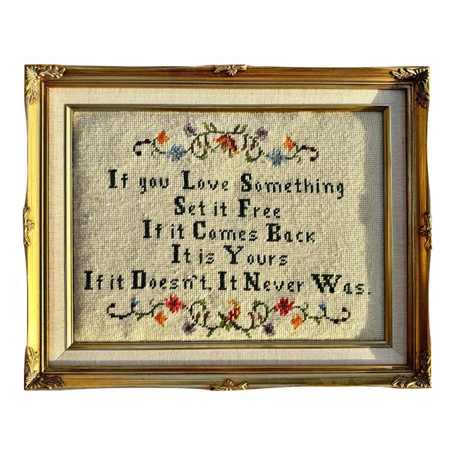 Vintage Gilt and Linen Framed Needlepoint Cross Stitch “If You Love Something Set It Free, if It Comes Back It Is Yours, if It Doesn’t, It Never Was” For Sale