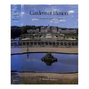 "Gardens of Illusion the Genius of Andre Le Nostre" 1980 Hazlehurst, F. Hamilton