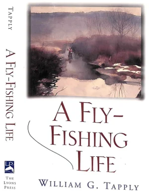 "A Fly-Fishing Life" Book 1997 Tapply, William G. (Signed)
