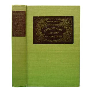 "American Wines and How to Make Them" 1933 Wagner, Philip M. For Sale