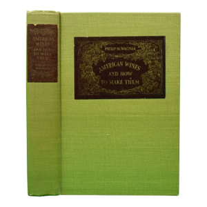"American Wines and How to Make Them" 1933 Wagner, Philip M.