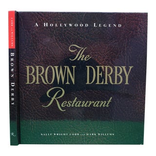 "The Brown Derby Restaurant: A Hollywood Legend" 1996 Cobb, Sally Wright and Willems Mark For Sale