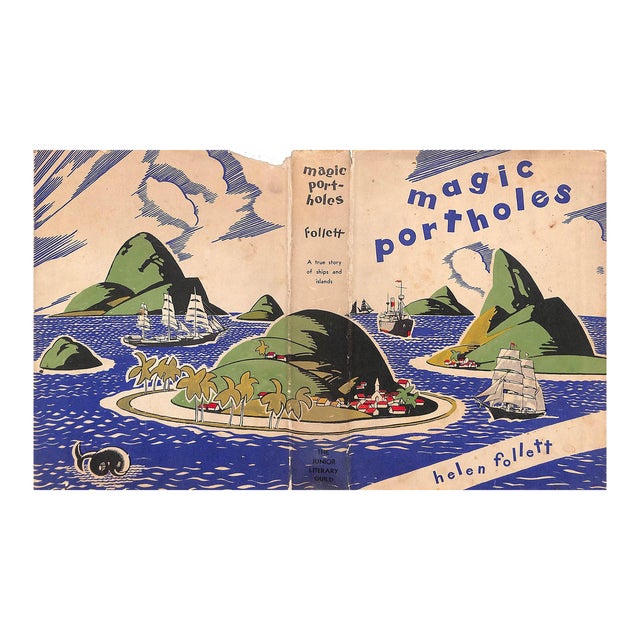 "Magic Portholes: A True Story of Ships and Islands" 1932 Follett, Helen For Sale
