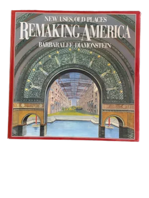 1980s New Uses, Old Places Remaking America Coffee Table Book by Barbaralee Diamonstein