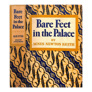 "Bare Feet in the Palace" 1955 Keith, Agnes Newton