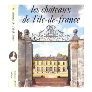 "Les Chateaux De l'Ile-De-France" 1965 Fregnac, Claude [Editor]
