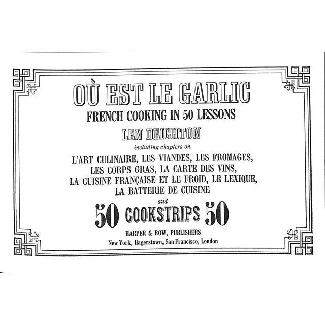 "Ou Est Le Garlic: French Cooking in 50 Lessons" 1977 Deighton, Len For Sale - Image 4 of 9