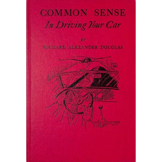 "Common Sense: In Driving Your Car" 1936 Douglas, Richard Alexander For Sale