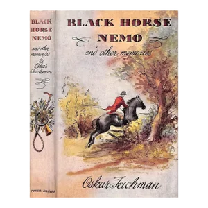 "Black Horse Nemo and Other Memories" 1957 Teichman, Oskar