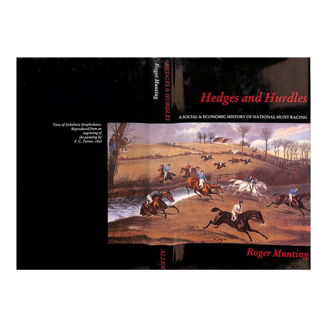 "Hedges and Hurdles: A Social & Economic History of National Hunt Racing" 1987 Munting, Roger For Sale