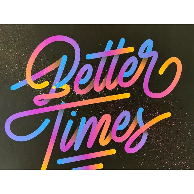 2010s It's a Living, Nyc C.2017 "Better Times" Screen For Sale - Image 5 of 10