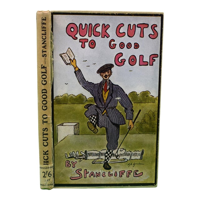 "Quick Cuts to Good Golf" 1928 Stancliffe (Pseud. For Stanley Clifford) For Sale