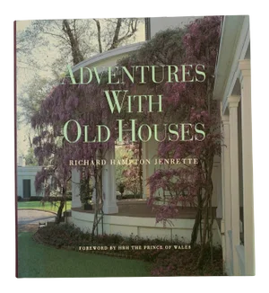 2000 Adventures With Old Houses Book by Richard Hampton Jenrette; Hrh the Prince of Wales (Foreword)