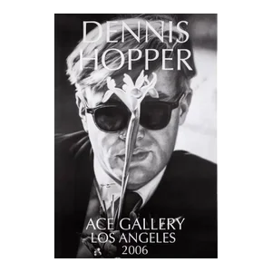 Dennis Hopper Ace Gallery Signed Poster, 2006 Andy Warhol