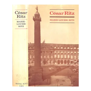 "Cesar Ritz: Host to the World" 1981 Ritz, Marie-Louise