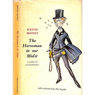"The Horseman in Our Midst: A Guide to Nagmanology" 1963 Money, Keith For Sale