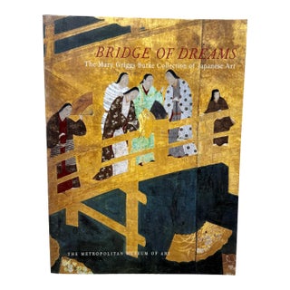 Bridge of Dreams - the Mary Griggs Burke Collection of Japanese Art - Softcover For Sale