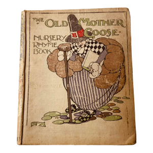 Antique the Old Mother Goose Nursery Rhyme Book — Anne Anderson Illustrations, t.c. & e.c. Jack First Edition, Circa 1919–1921, Nantucket Estate