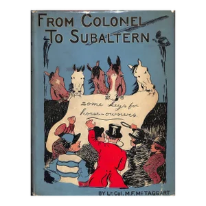 "From Colonel to Subaltern" 1928 Lt. Col. M. F. Mc Taggart