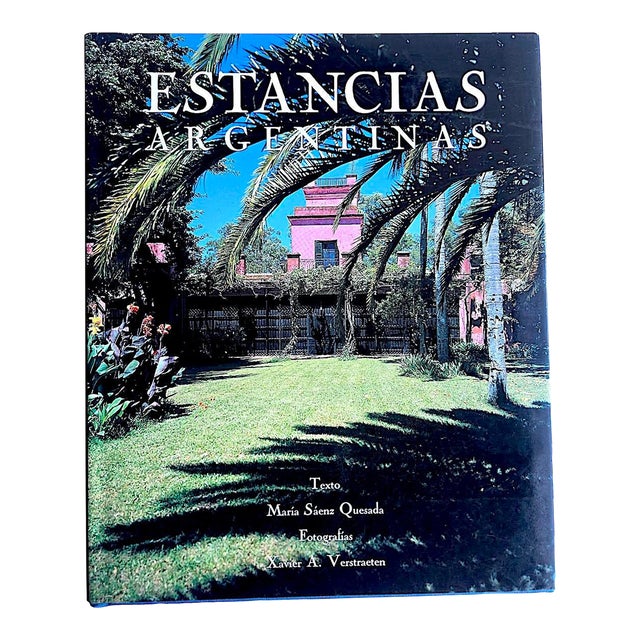 1992 1st Edition, "Estancias Argentinas", by Maria Saenz Quesada; Xavier Verstraeten (Spanish Edition) For Sale