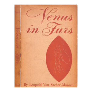 "Venus in Furs" 1947 Von Sasher-Masoch, Leopold