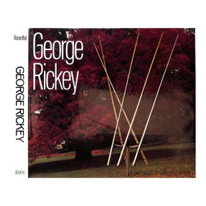 "George Rickey" 1977 Rosenthal, Nan