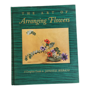 1965 the Art of Arranging Flowers, Japanese Ikebana by Shozo Sato 1st Edition