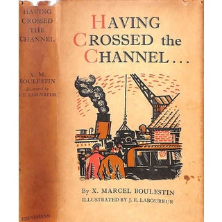 "Having Crossed the Channel..." 1934 Boulestin, X. Marcel For Sale