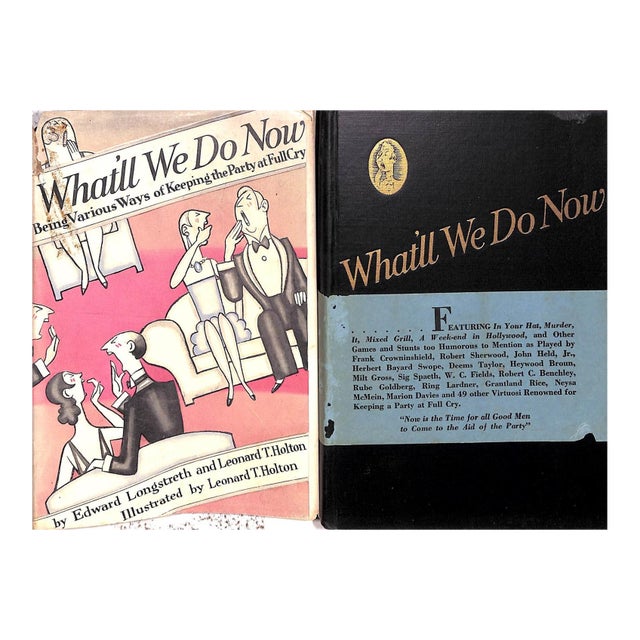 "What'll We Do Now?: Being Various Ways of Keeping the Party at Full Cry" 1928 Longstreth, Edward and Holton, Leonard T. For Sale