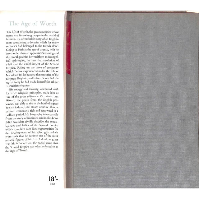 SAUNDERS, Edith [218] pp. Longmans, Green and Co 1954 8 3/4" x 6" The Age of Worth: Couturier to the Empress Eugénie is a...