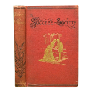 "Success in Society" 1889 White, Lydia E.