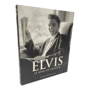 Elvis the King "Le King en Devenir " French Edition Hardcover 1st Edition 2006