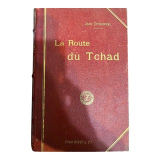 1893 La Route du Tchad Jean Dybowski First Edition Gilt Edges French Antique For Sale