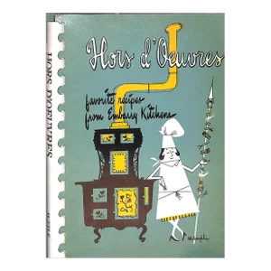 "Hors D'Oeuvres: Favorite Recipes From Embassy Kitchens" 1974 Edmond, Shom Atkin [Editor]