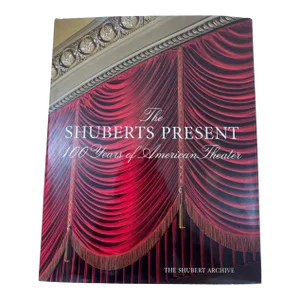 The Shuberts Present 100 Years of American Theater Book by Maryann Chach