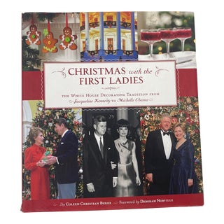 Christmas With the First Ladies: The White House Decorating Tradition Hardcover For Sale