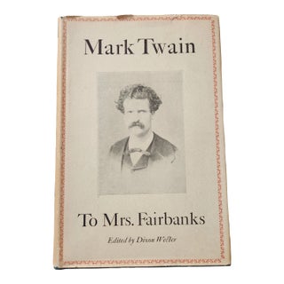 To Mrs. Fairbanks 1949 1st Edition Book of Letters by Mark Twain For Sale