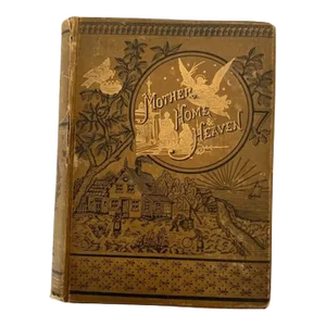 19th Century Golden Thoughts on Mother Home and Heaven Book