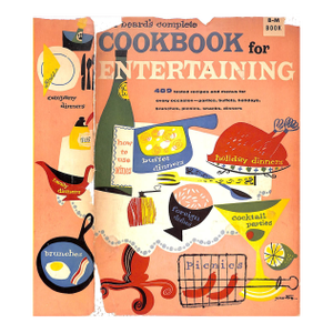 "Cookbook for Entertaining: 489 Tested Recipes and Menus for Every Occasion" 1954 Beard, Jim
