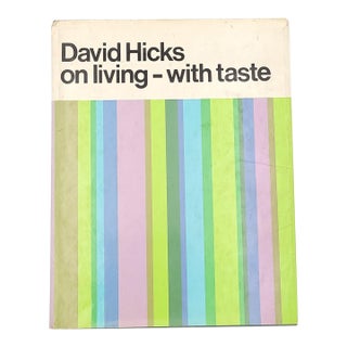 David Hicks, "On Living — With Taste", First American Edition 1969 For Sale