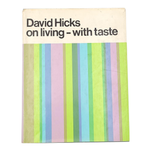 David Hicks, "On Living — With Taste", First American Edition 1969
