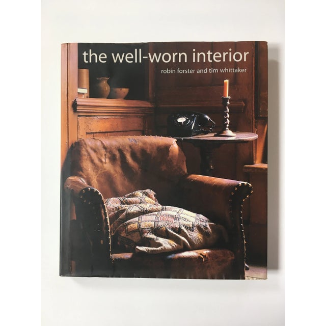 “Well Worn Interior” Design Book by Robin Forster & Tim Whittaker ...