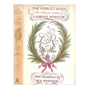 "The World's Room: The Collected Poems of Laurence Whistler" 1949 Whistler, Laurence